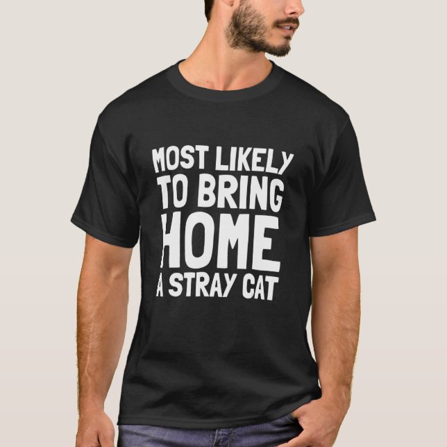 Camiseta Lo Más Probable Es Que Traigan A Casa A Un Gato Ra (Anverso)