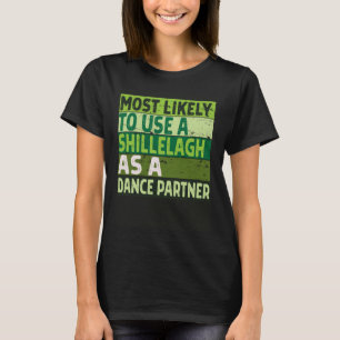 Camiseta Lo más probable es que use un Shillelagh como soci