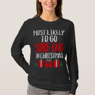 CAMISETA LO MÁS PROBABLE ES QUE VAYAN A SURFING EN NAVIDADE