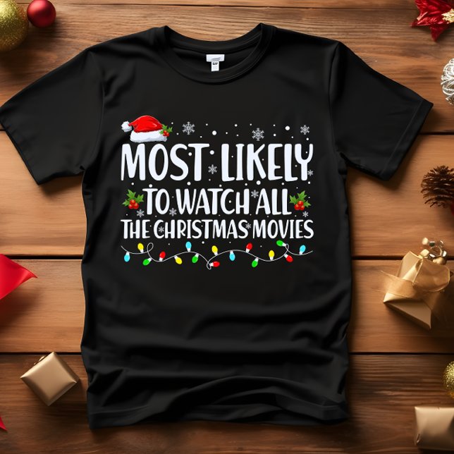 Camiseta Lo más probable es que vea todas las PELÍCULAS de  (MOST LIKELY TO WATCH ALL TE CHRISTMAS MOVIES FUNNY FAMILY MATCHING OUTFIT PIJAMAS FOR HOLIDAY SEASON)