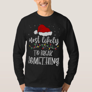 Camiseta Lo Más Probable Es Romper Algo De Santa Hat Xmas L