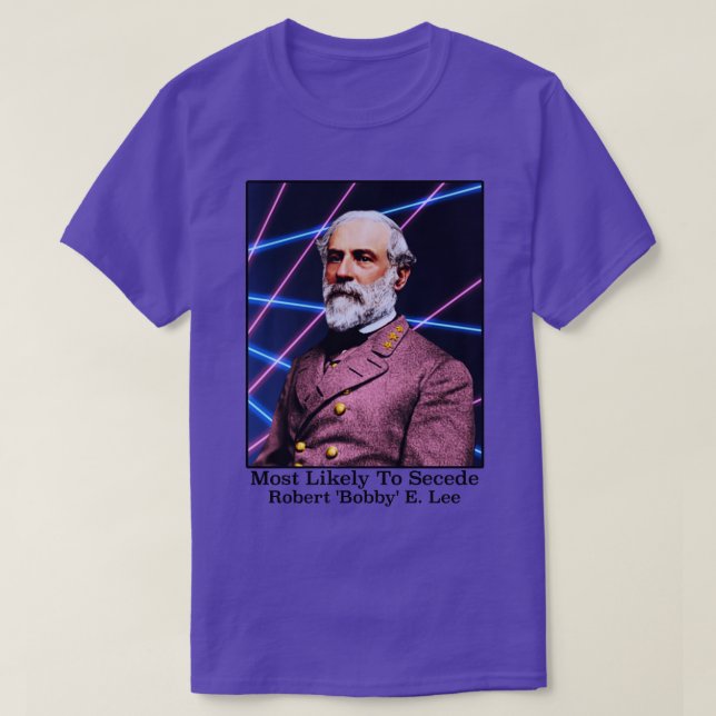 Camiseta Lo Más Probable Es Secede Robert Bobby E Lee (Diseño del anverso)