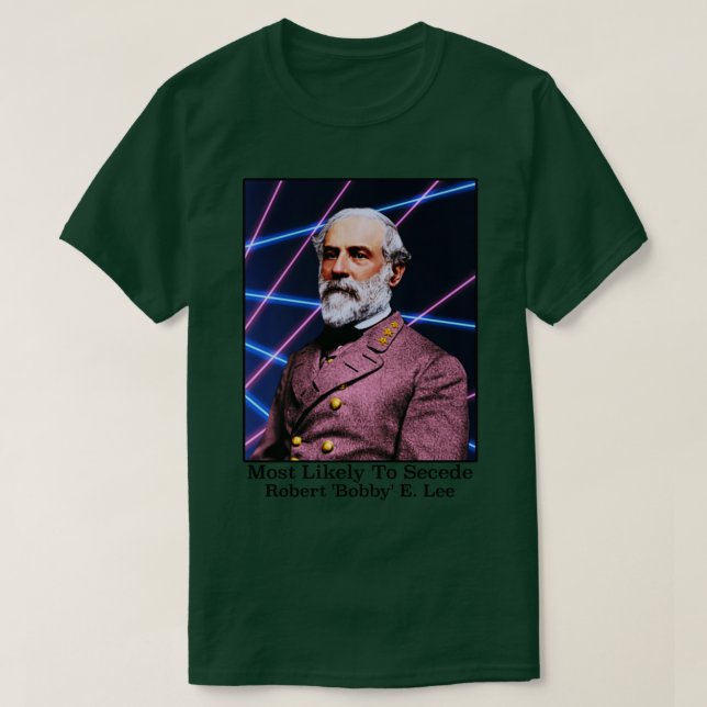 Camiseta Lo Más Probable Es Secede Robert Bobby E Lee (Diseño del anverso)