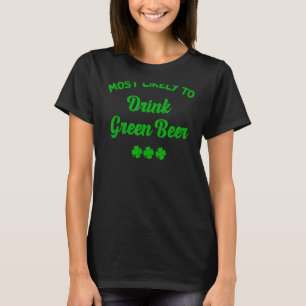 Camiseta Lo Más Probable Es Tomar Bebidas Verdes Patrocinad