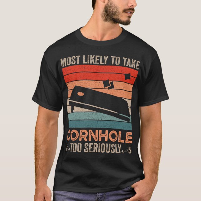 Camiseta Lo Más Probable Es Tomar Cornhole Muy Seriamente V (Anverso)
