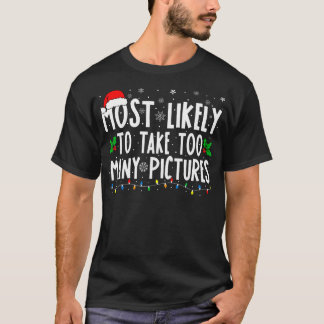 Camiseta Lo Más Probable Es Tomar Demasiadas Fotos Gracioso