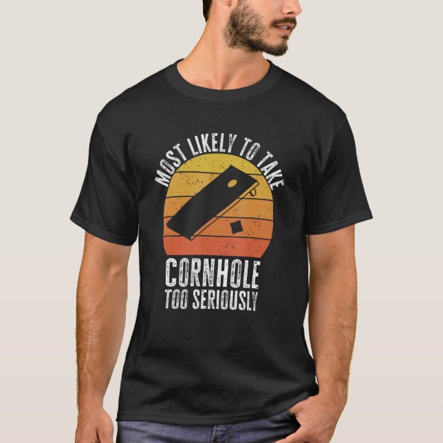 Camiseta Lo Más Probable Es Tomar En Serio Cornhole (Anverso)