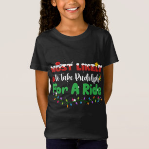 Camiseta Lo Más Probable Es Tomar Rudolph Por Un Navidad De