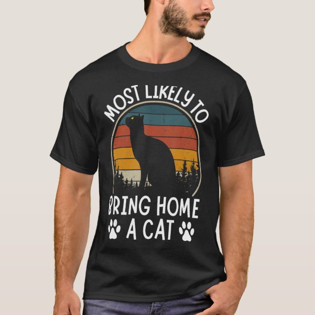 Camiseta Lo Más Probable Es Traer A Casa A Un Gato Gracioso (Anverso)