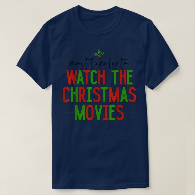 Camiseta Lo Más Probable Es Ver A Navidades Familia De Pelí (Diseño del anverso)