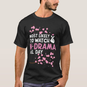 Camiseta Lo Más Probable Es Ver El Funn De K-Drama Coreano
