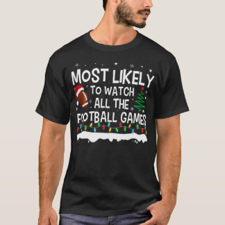 Camiseta Lo Más Probable Es Ver Todos Los Juegos De Fútbol