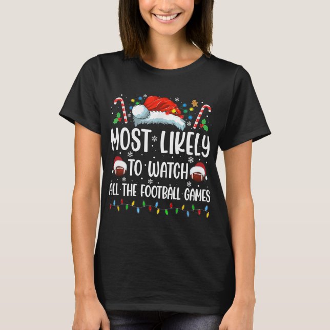 Camiseta Lo Más Probable Es Ver Todos Los Juegos De Fútbol  (Anverso)