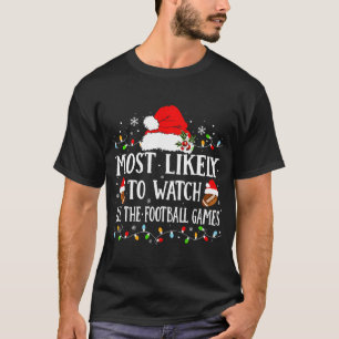 Camiseta Lo Más Probable Es Ver Todos Los Juegos De Fútbol