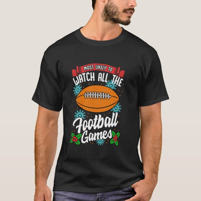 Camiseta Lo Más Probable Es Ver Todos Los Juegos De Fútbol  (Anverso)