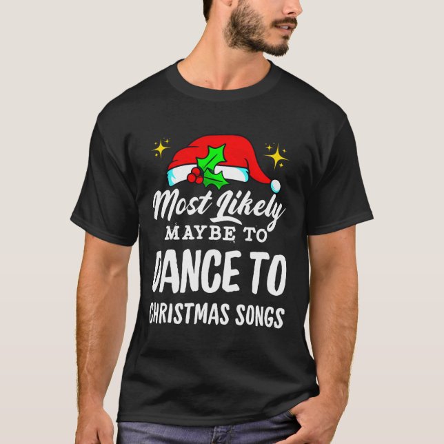 Camiseta Lo Más Probable Tal Vez Para Bailar Con Canciones  (Anverso)