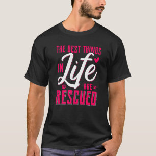 Camiseta Lo Mejor De La Vida Es Rescatar El Rescate Animal