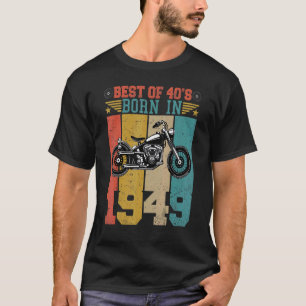 Camiseta Lo Mejor De Los 40 Nacidos En 1949 Motocicleta Vin