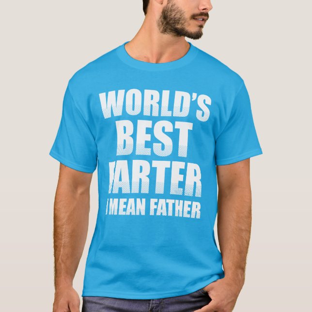 Camiseta Lo mejor del mundo, quiero decir padre (Anverso)
