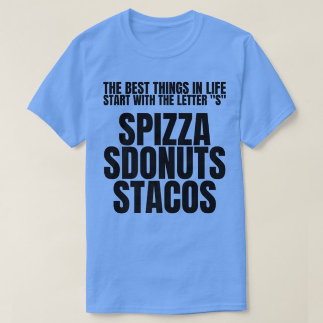 Camiseta Lo Mejor Es Empezar Con S Pizza Donuts Tacos Lo (Diseño del anverso)