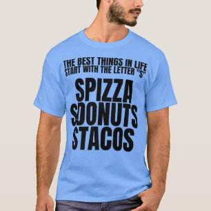 Camiseta Lo Mejor Es Empezar Con S Pizza Donuts Tacos Lo