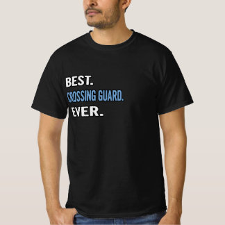 Camiseta Lo mejor. Guardia de cruce. Nunca. - Idea de regal