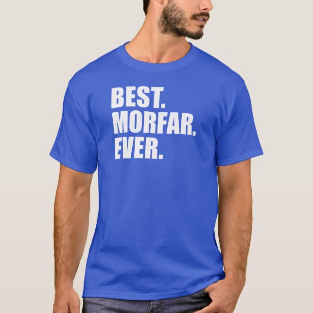 Camiseta Lo mejor. Morfar. Nunca. (OSCURO) (Anverso)