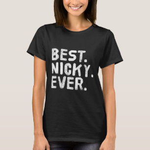 Camiseta Lo mejor. Nicky. Nunca. Divertido Chiste de nombre