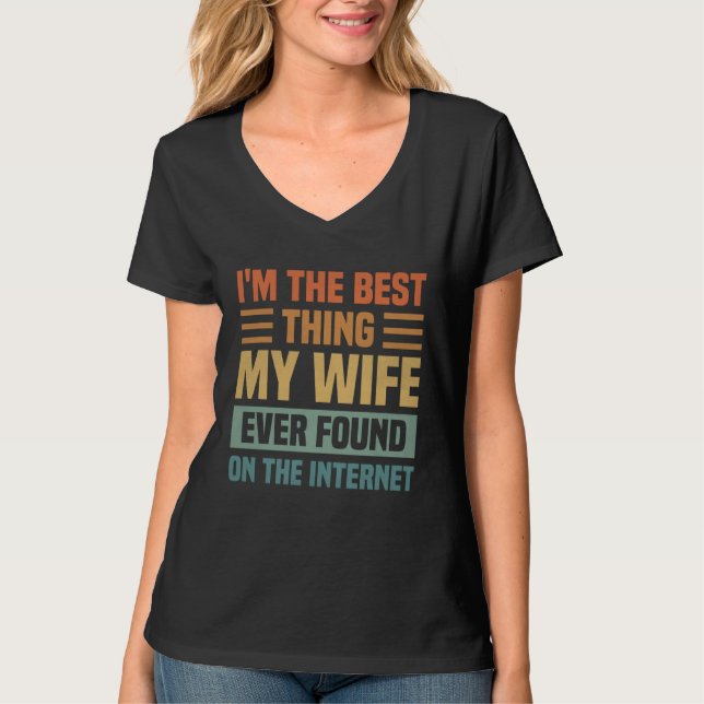 Camiseta Lo Mejor Que Mi Esposa Encontró En Internet  Cónyu (Anverso)