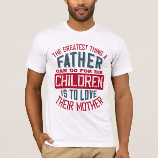 Camiseta Lo mejor que un padre puede hacer por su hijo
