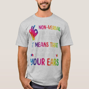 Camiseta Lo No-Verbal No Significa Que No Tengo Nada Que De
