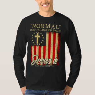 Camiseta Lo Normal No Es Regresar Jesús Es Revelación De La