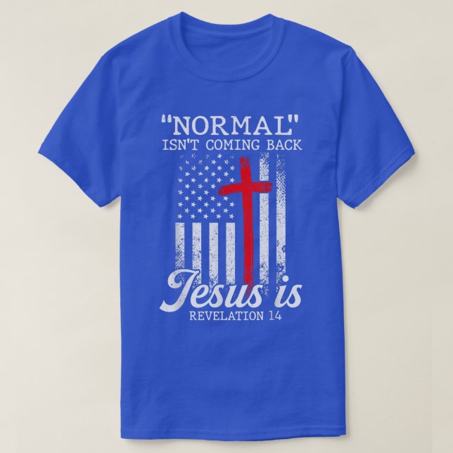 Camiseta Lo Normal No Es Regresar, Pero Jesús Es Revelación (Diseño del anverso)