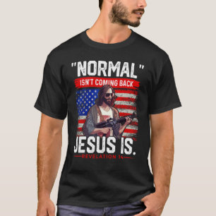 Camiseta Lo normal no es volver Jesús es cristiano-american