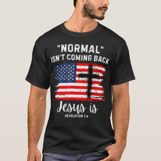 Camiseta Lo Normal No Va a Volver Jesús Es Apocalipsis 14