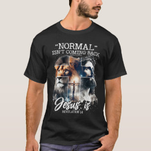 Camiseta Lo normal no va a volver Jesús sí, con león cruz