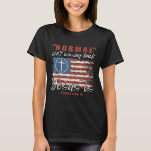 Camiseta Lo normal no volverá Jesús es cruz cristiana 4