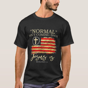 Camiseta Lo normal no volverá Jesús es la revelación