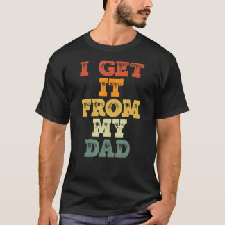 Camiseta Lo Obtengo De Mi Papi Orgullosa Hija, Amo Padre