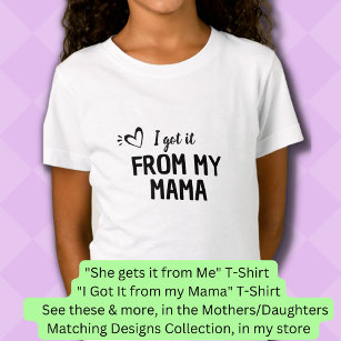 Camiseta Lo Obtuve De Mi Mamá, Madre Hija Matando