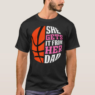 Camiseta Lo Obtuvo Su Papá, Chicas De Baloncesto Femenino