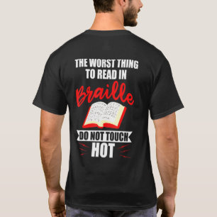 Camiseta Lo Peor Que Se Puede Leer En Braille Para Los Cieg