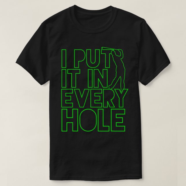 Camiseta Lo Puse En Cada Hole Golf Golfing Gift Funny 80 (Diseño del anverso)