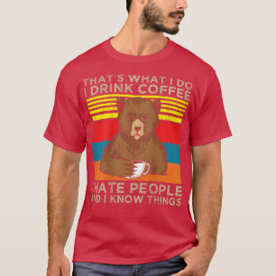 Camiseta Lo Que Bebo Café Odio A La Gente Y Lo Sé