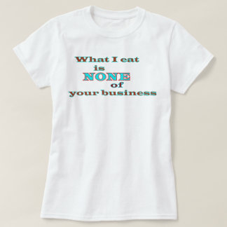 Camiseta Lo que como no es NINGUNO de tu negocio Plus Size 