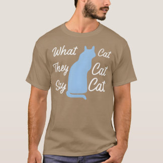 Camiseta Lo que dicen es un gato gato regalo