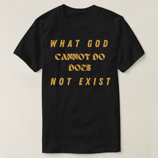 Camiseta Lo que Dios no puede hacer no existe (Diseño del anverso)