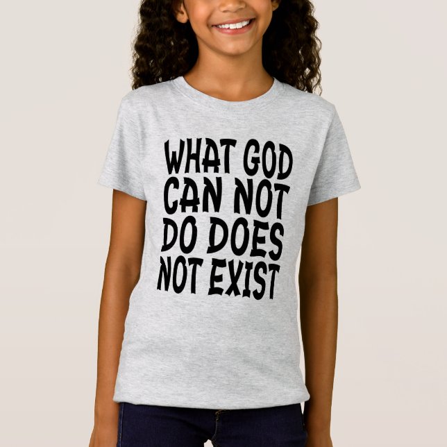 CAMISETA LO QUE DIOS NO PUEDE HACER NO EXISTE. (Anverso)
