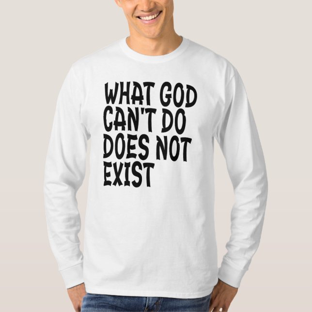 CAMISETA LO QUE DIOS NO PUEDE HACER NO EXISTE. (Anverso)