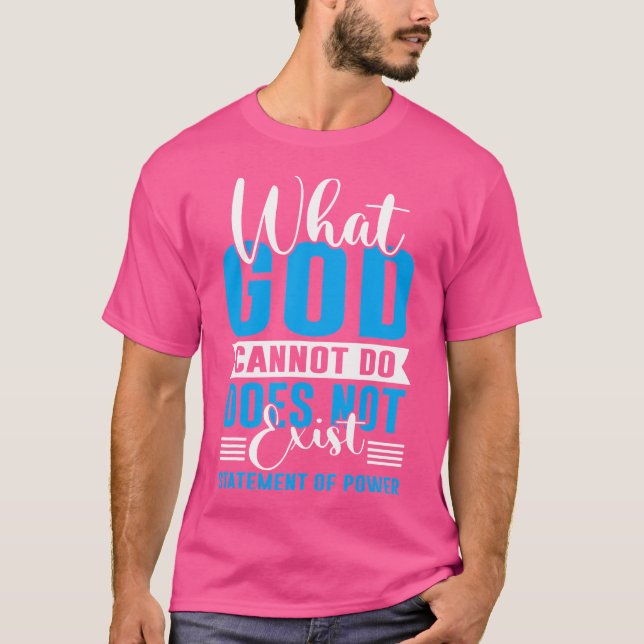 Camiseta Lo Que Dios No Puede Hacer No Existe Nsppd (Anverso)